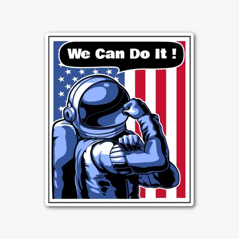 We Can Do It! - Spaceium Society©